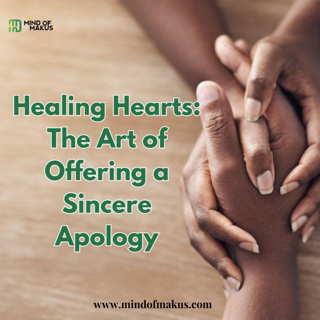 Healing Hearts: The Art of Offering a Sincere Apology