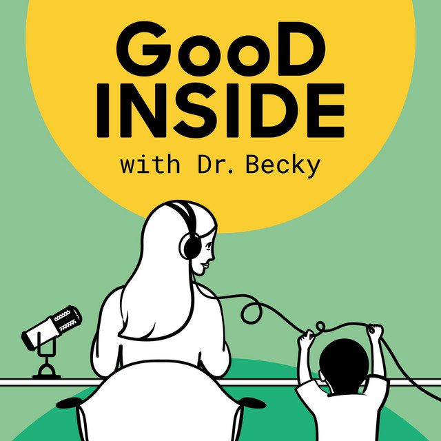 Good inside podcast with  Dr Becky