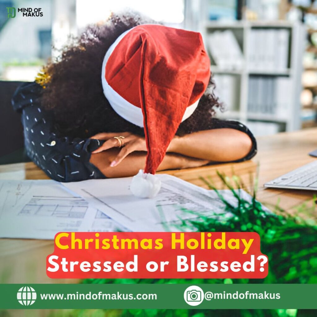 Holiday: Stressed or Blessed