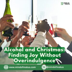 Alcohol and Christmas: Finding Joy Without Overindulgence