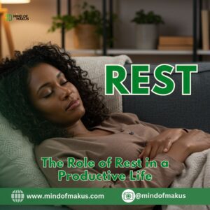 The Role of Rest in a Productive Life