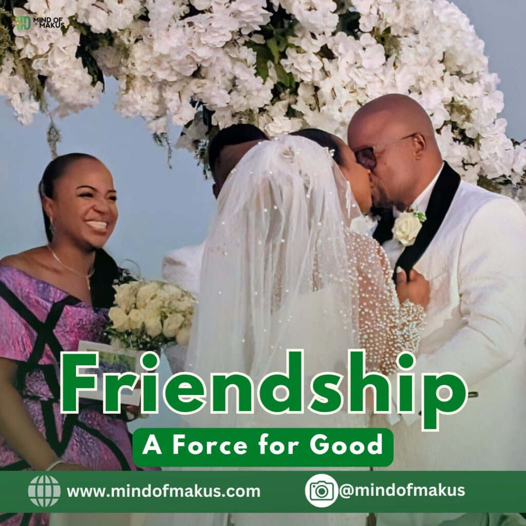 Friendship A Force for Good