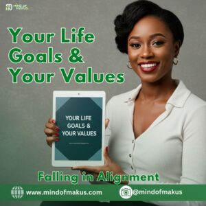 Your Life Goals & Your Values