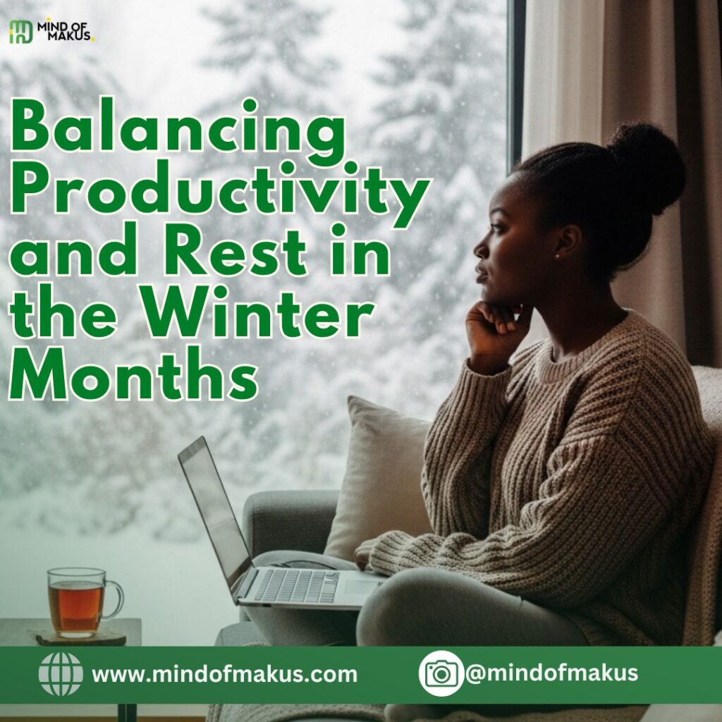 Balancing Productivity and Rest in the Winter Months