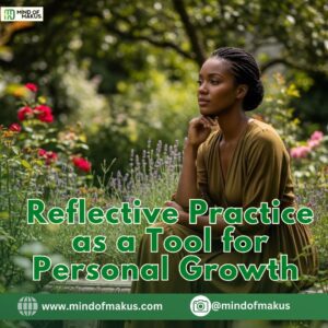 Reflective Practice as a Tool for Personal Growth
