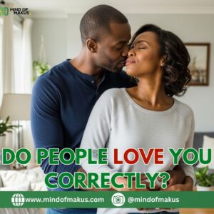 Do People Love You Correctly?