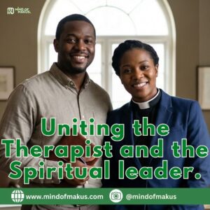 Uniting the Therapist and the Spiritual leader.