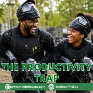 THE PRODUCTIVITY TRAP