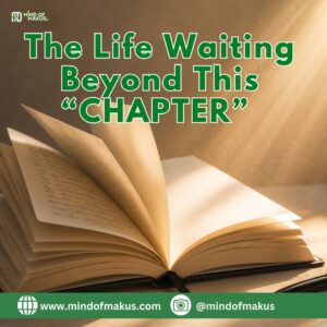 The Life Waiting Beyond This Chapter
