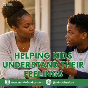 Helping Kids Understand Their Feelings