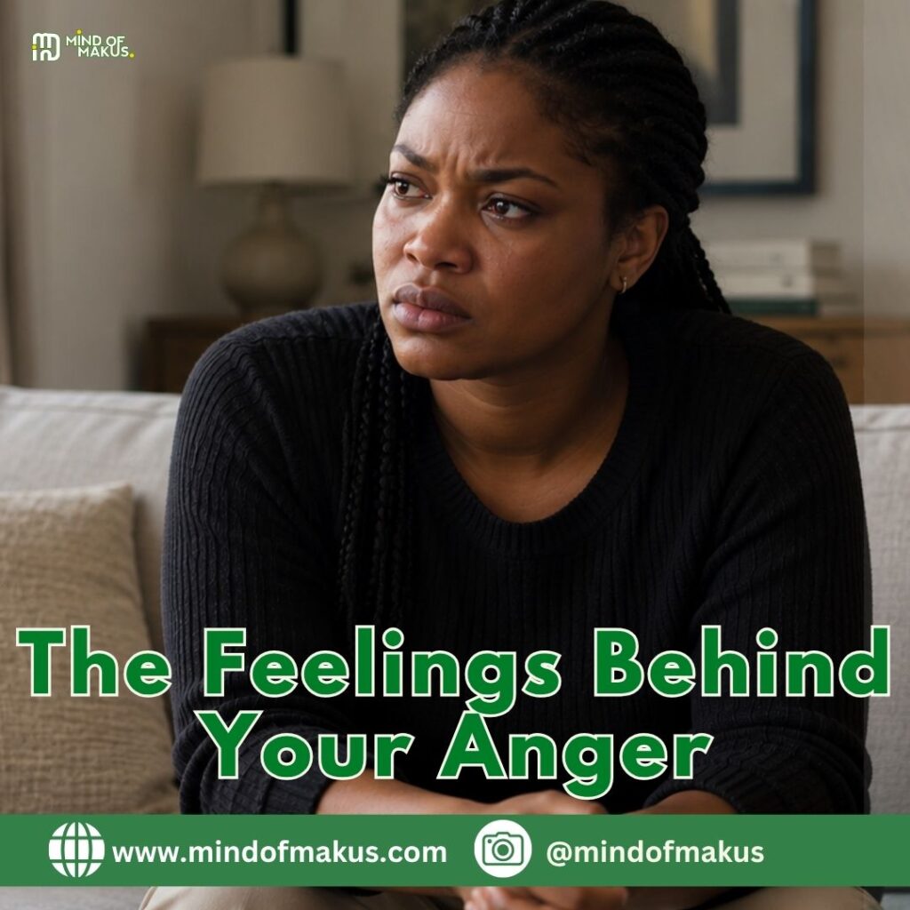 The Feelings Behind Your Anger